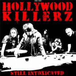 Hollywood Killerz : Still Intoxicated